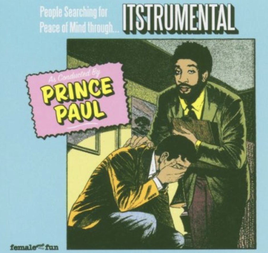 Rap History: Prince Paul (<a href="/DJPrincePaul/">DJ Prince Paul</a>) - ‘Itsrumental’, released May 10, 2005.