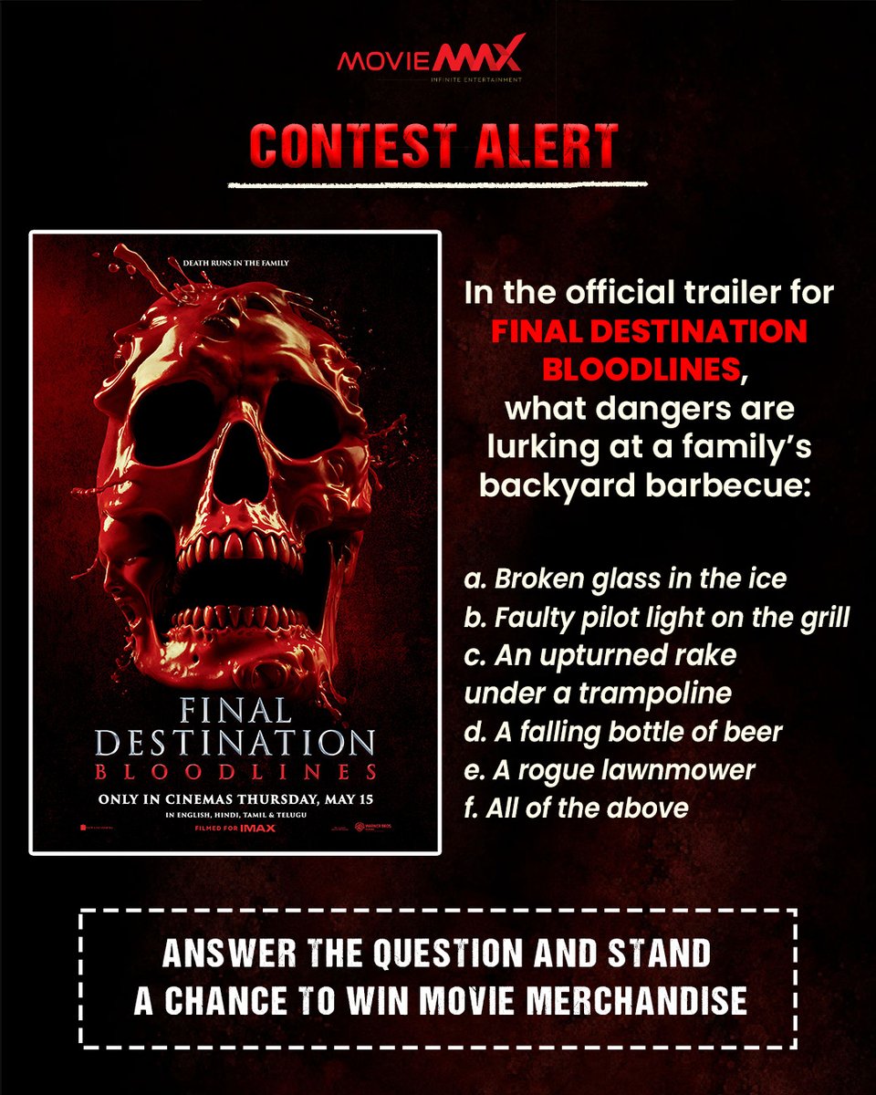 moviemaxoffl's tweet photo. 🎉 It’s Contest Time! 🎉
Here’s your exciting chance to WIN exclusive Final Destination merchandise! 💀🎁
Follow these simple steps to enter:
Drop the correct answer in the comments
Tag your friends and invite them to participate
Follow us!
Winners will be announced soon – so stay tuned! 👀
.
#FinalDestinationBloodlines releasing on 15th May at your favourite #MovieMax.
.
#FinalDestination #BloodLines #QuizContest #MerchandiseContest #WarnerBrosIndia #MovieMaxOfficial #InfiniteEntertainment