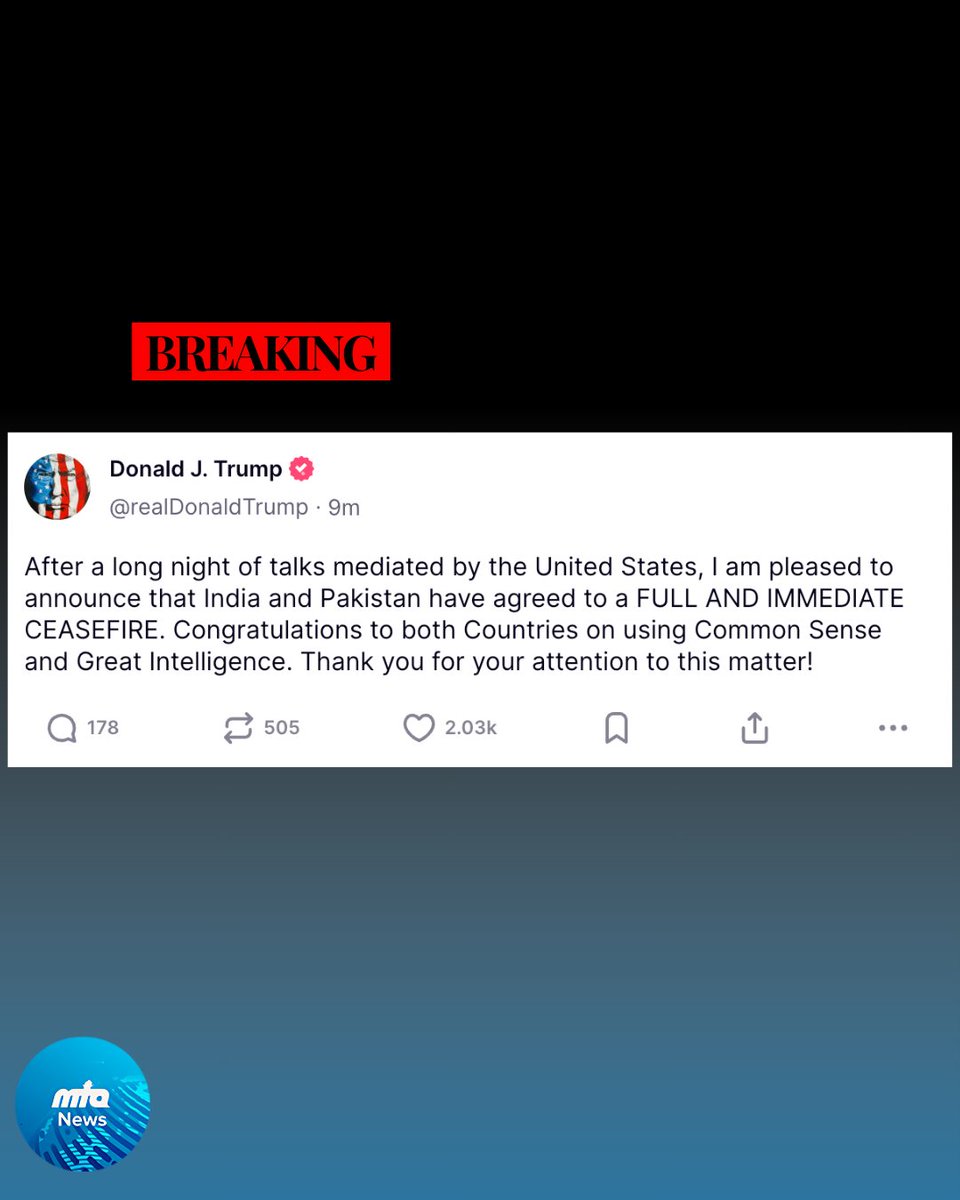 NewsMTA's tweet photo. BREAKING: President Donald Trump says India, Pakistan agree to ‘full and immediate ceasefire’

In a post on his Truth Social site, US President Donald Trump says India and Pakistan have agreed to a “full and immediate ceasefire”.

There was no immediate comment by India and Pakistan.