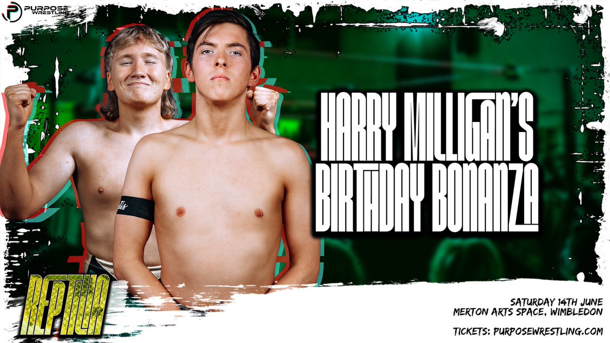 Purpose Wrestling (@wrestlepurpose) on Twitter photo <a href="/MertonArtsSpace/">Merton Arts Space</a> 🦎 REPTILIA 🦎
Saturday, 14 June
Wimbledon Library, London
Doors: 6pm | Show: 6:30pm
Tix: purposewrestling.com/14jun
With Isaac Murray in charge of the party, it’s Harry Milligan’s Birthday Bonanza! <a href="/MertonArtsSpace/">Merton Arts Space</a> 🦎 REPTILIA 🦎
Saturday, 14 June
Wimbledon Library, London
Doors: 6pm | Show: 6:30pm
Tix: purposewrestling.com/14jun
With Isaac Murray in charge of the party, it’s Harry Milligan’s Birthday Bonanza!