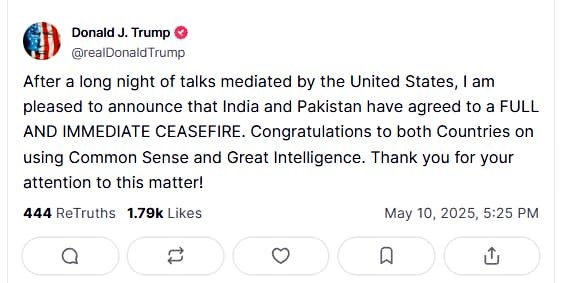 अमेरिकी राष्ट्रपति डोनाल्ड ट्रम्प ने कहा, "अमेरिका की मध्यस्थता में एक लंबी रात की बातचीत के बाद, मुझे यह घोषणा करते हुए खुशी हो रही है कि भारत और पाकिस्तान पूर्ण और तत्काल संघर्षविराम पर सहमत हो गए हैं..."