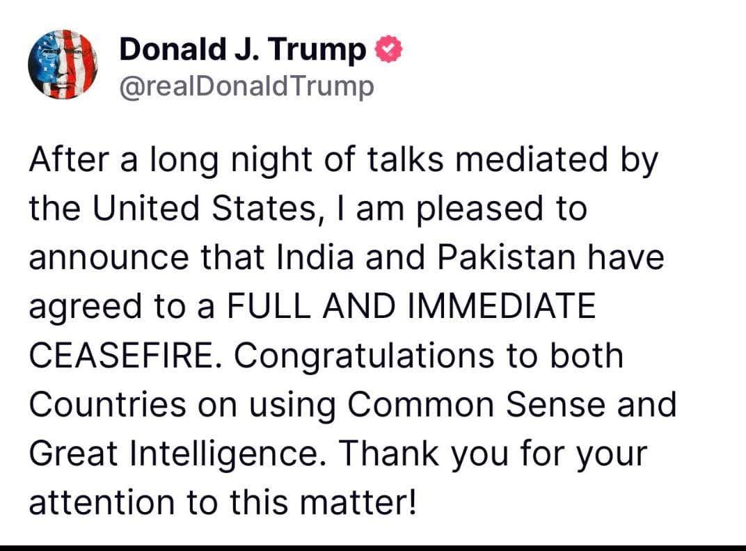 अमेरिकी राष्ट्रपति <a href="/realDonaldTrump/">Donald J. Trump</a> के अनुसार भारत और पाकिस्तान के बीच सीजफायर पर सहमति बन चुकी है।।

भारतीय प्रधानमंत्री <a href="/narendramodi/">Narendra Modi</a> जी की कूटनीति और भारतीय सेना की युद्ध नीति को मिली बड़ी सफलता।।

#IndianArmy