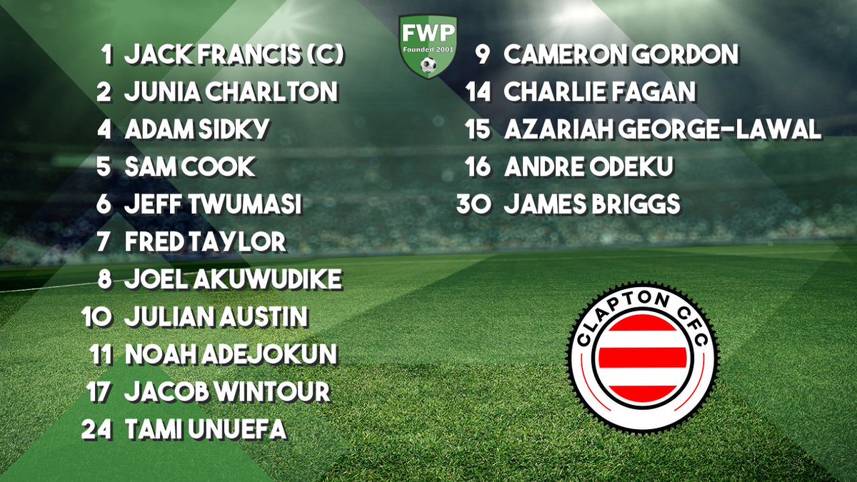 CLAPTON COMMUNITY: Francis (C) Charlton Sidky Cook Twumasi Taylor Akuwudike Austin Adejokun Wintour Unuefa; SUBS: Gordon Fagan George-Lawal Odeku Briggs