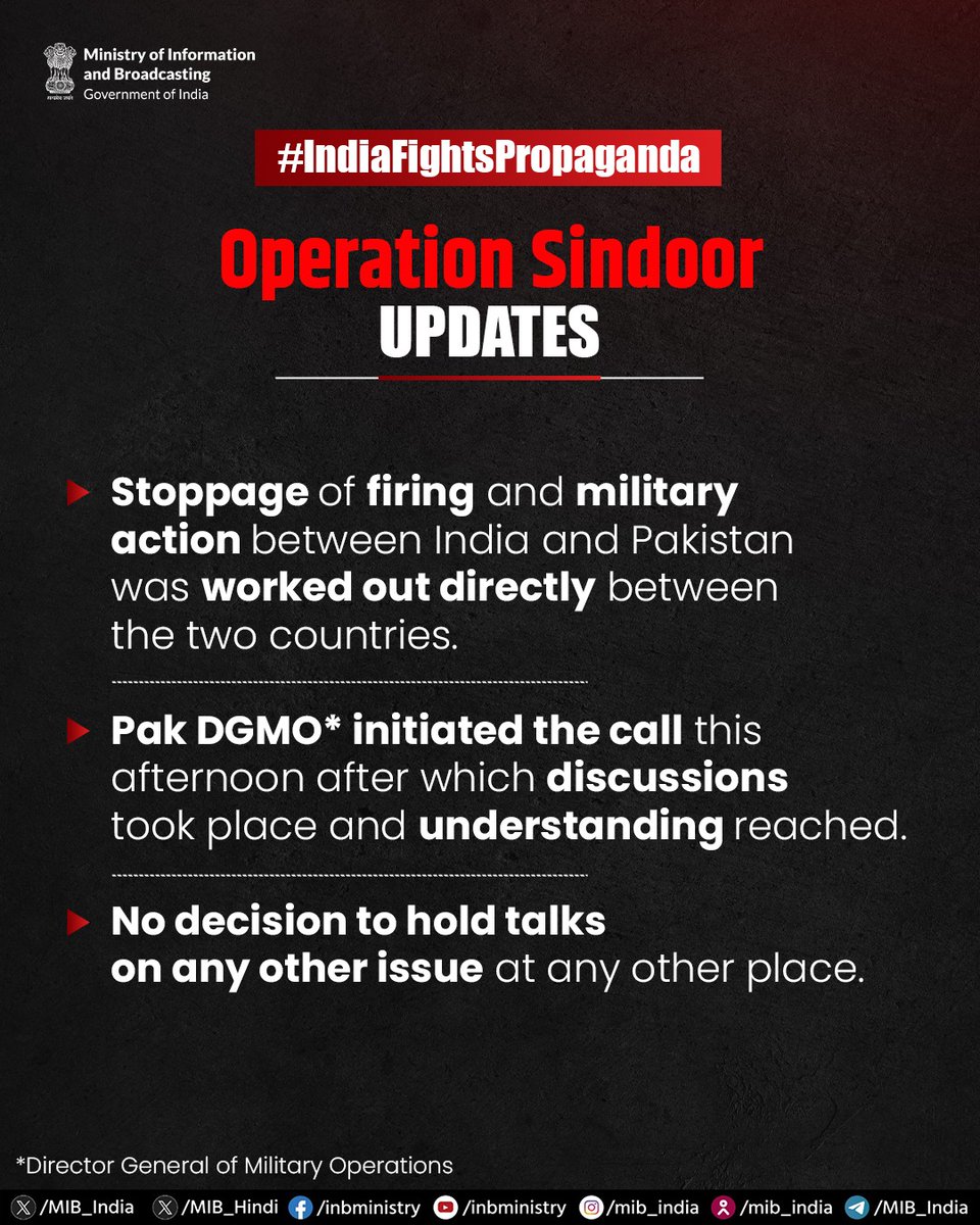 Ministry of Information and Broadcasting (@mib_india) on Twitter photo .<a href="/MEAIndia/">Randhir Jaiswal</a> announces that stoppage of firing & military action between India and Pakistan was worked out directly between the two countries.
The Pak DGMO initiated the call this afternoon after which discussions took place and understanding reached.
There is no decision to .<a href="/MEAIndia/">Randhir Jaiswal</a> announces that stoppage of firing & military action between India and Pakistan was worked out directly between the two countries.
The Pak DGMO initiated the call this afternoon after which discussions took place and understanding reached.
There is no decision to