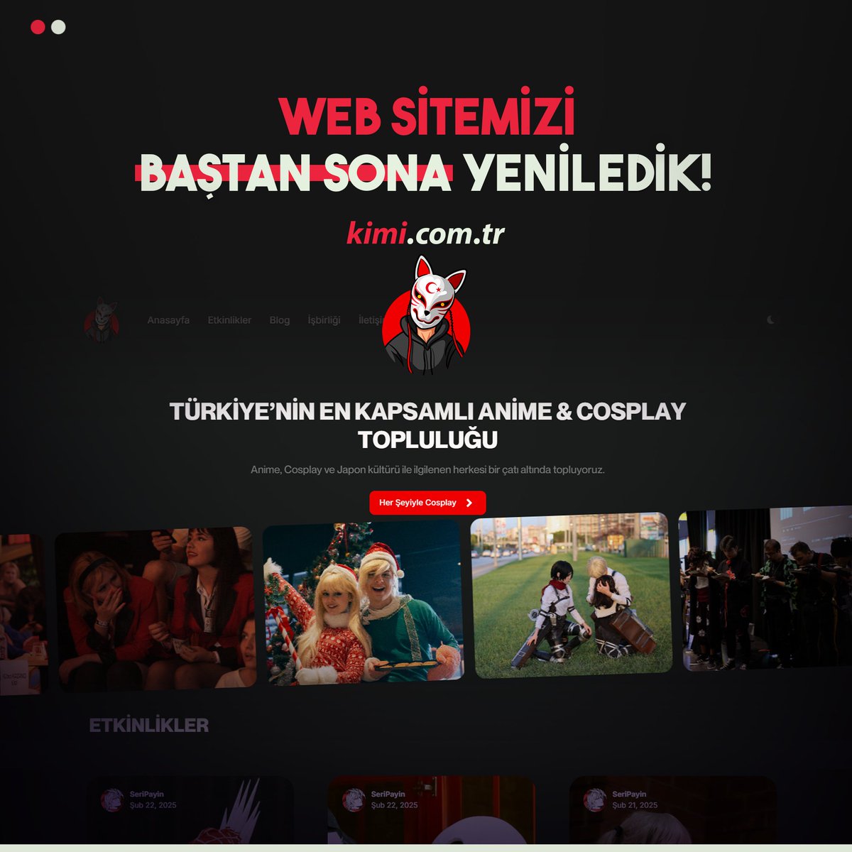 kimicomtr's tweet photo. 🎉 Web Sitemiz Yenilendi! 🎉
Yepyeni tasarımıyla https://t.co/yvOUUzsvT5 yayında! 💻✨

Artık etkinliklerimizi, cosplay yarışmalarımızı, bilet detaylarını ve çok daha fazlasını kolayca takip edebilirsiniz. Mobil uyumlu yapısıyla her an her yerden bize ulaşmak artık çok daha kolay https://t.co/Mx57dGV8ZH