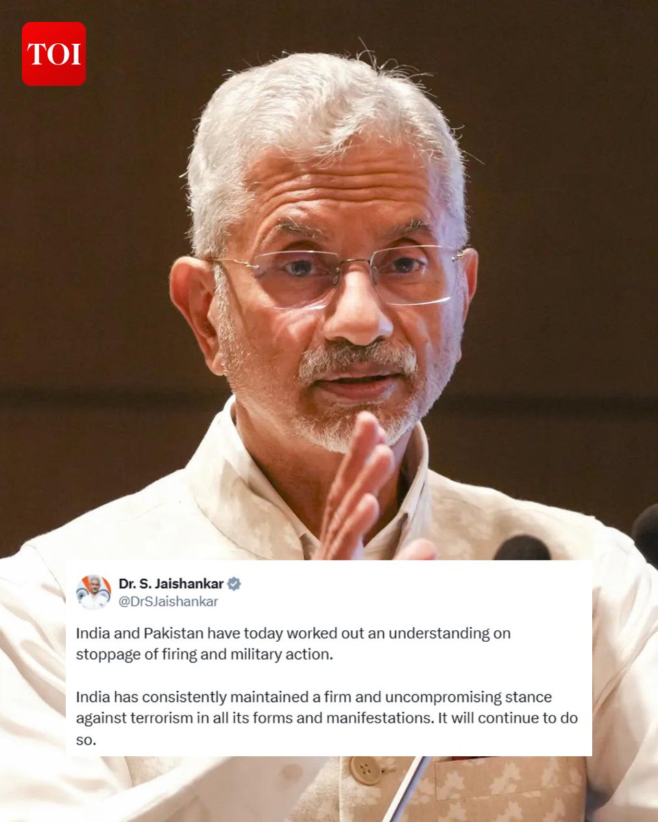 'India and #Pakistan have today worked out an understanding on stoppage of firing and military action...,' Minister of External Affairs of India #SJaishankar on X

LIVE updates 🔗toi.in/I8QWFY