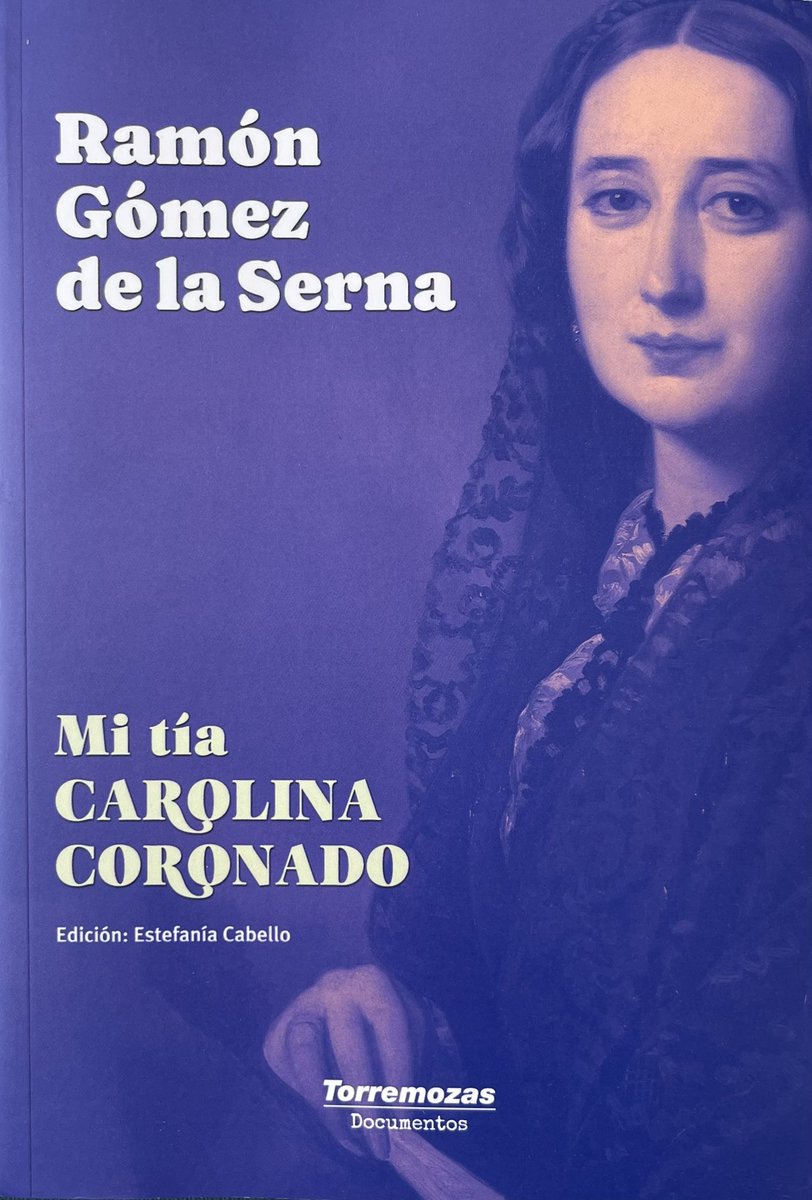 Novedad bibliográfica recién llegada: <a href="/EstefCabello/">Estefanía Cabello</a> (ed.), Ramón Gómez de la Serna, ‘Mi tía Carolina Coronado’, Madrid, <a href="/torremozas/">Ediciones Torremozas</a>, 2025. ¡Todo un acierto!