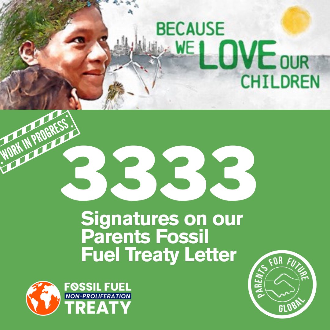 We have reached 3333 signatures on our Fossil Fuel Treaty parent letter. A big thank you to everyone collecting signatures.  Let’s see how many more people we can reach. 

You will find the letter at parentsforfuture.org/FFT-parent-let… 

#FossilFuelTreaty