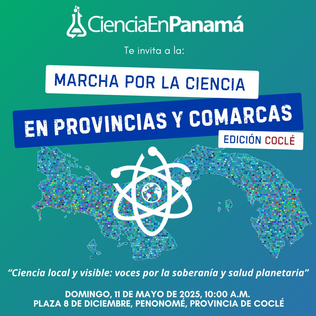 CienciaPTY's tweet image. Acompáñanos en nuestra Marcha por la Ciencia Edición Coclé 🇵🇦🇵🇦. Este domingo 11 de mayo a las 10AM. Plaza 8 de diciembre, Penonomé. No te la pierdas!