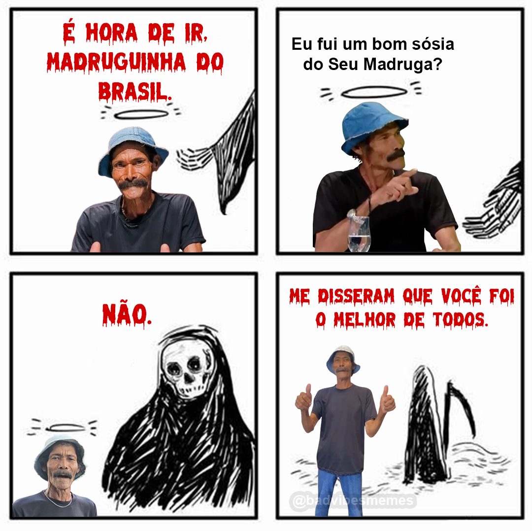 descanse em paz, Madruguinha do Brasil :(