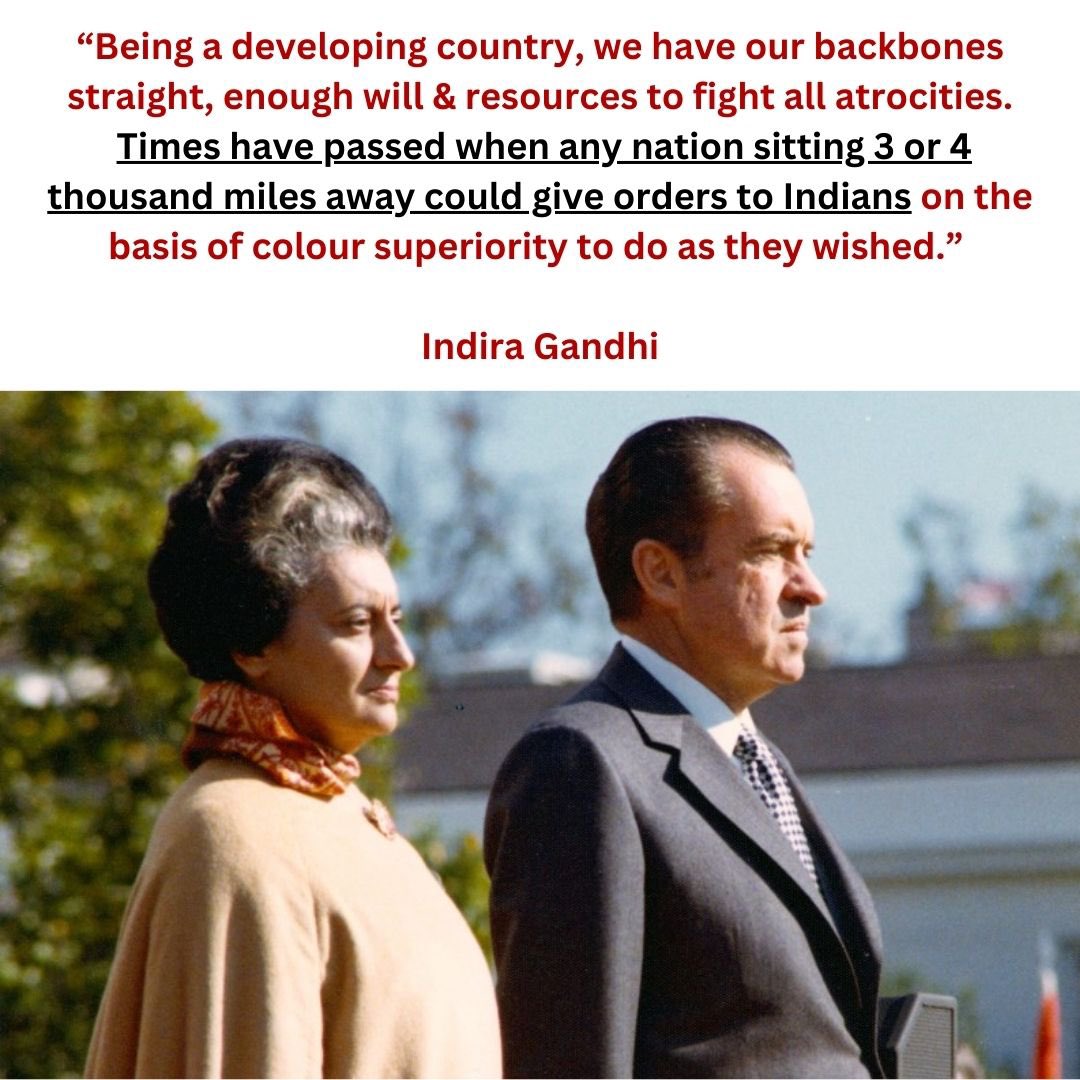 “We have our backbones straight, enough will &amp; resources to fight all atrocities. Times have passed when any nation sitting 3 or 4 thousand miles away could give orders to Indians on the basis of colour superiority to do as they wished.” Indira #Gandhi