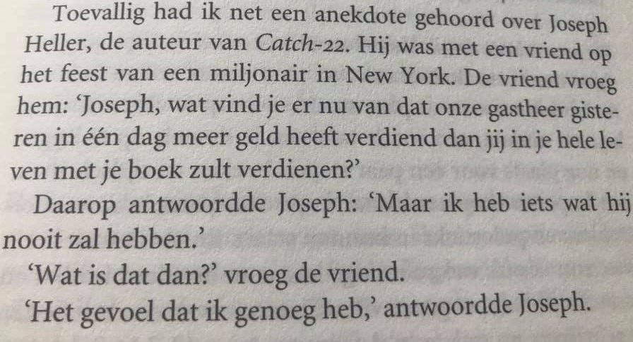 Het leven is een reis, geen competitie. Geen idee waar ik dit fragment opgedaan heb. De boodschap ervan raakt. Het leven hoeft niet groots en meeslepend en vooral niet kwantitatief in materieel opzicht te zijn om je toch gelukkig te voelen. Mooie anecdote van Joseph  Heller: