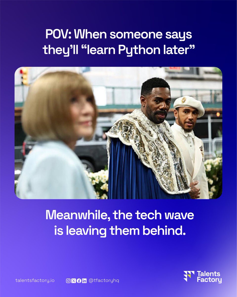 tfactoryhq's tweet image. “I’ll learn Python later” is the new “I’ll buy Bitcoin at $1.”
The future won’t wait — and neither should you.
Hop on the tech wave now or get left in digital dust.
#PythonMastery #TalentsFactory #TechIsNow #techskill