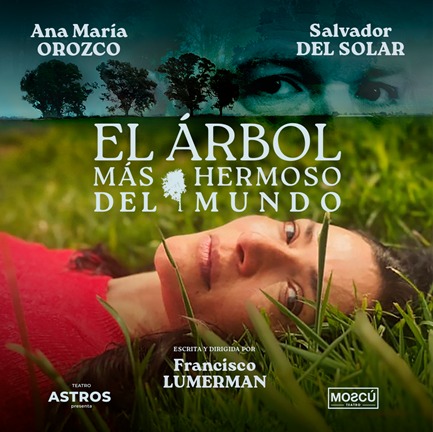 adrianamonic's tweet photo. 19 de mayo a las 2oh Teatro Astros 🎭 "El árbol más hermoso del mundo de Francisco Lumerman Con Ana Maria Orozco y Salvador del Solar #mujer se extravía en una reserva natural, un guardaparques la rescata ella ruega no ser reportada #secretosocultos #nuevocomienzo #reconectarse https://t.co/ovhbL6XglF
