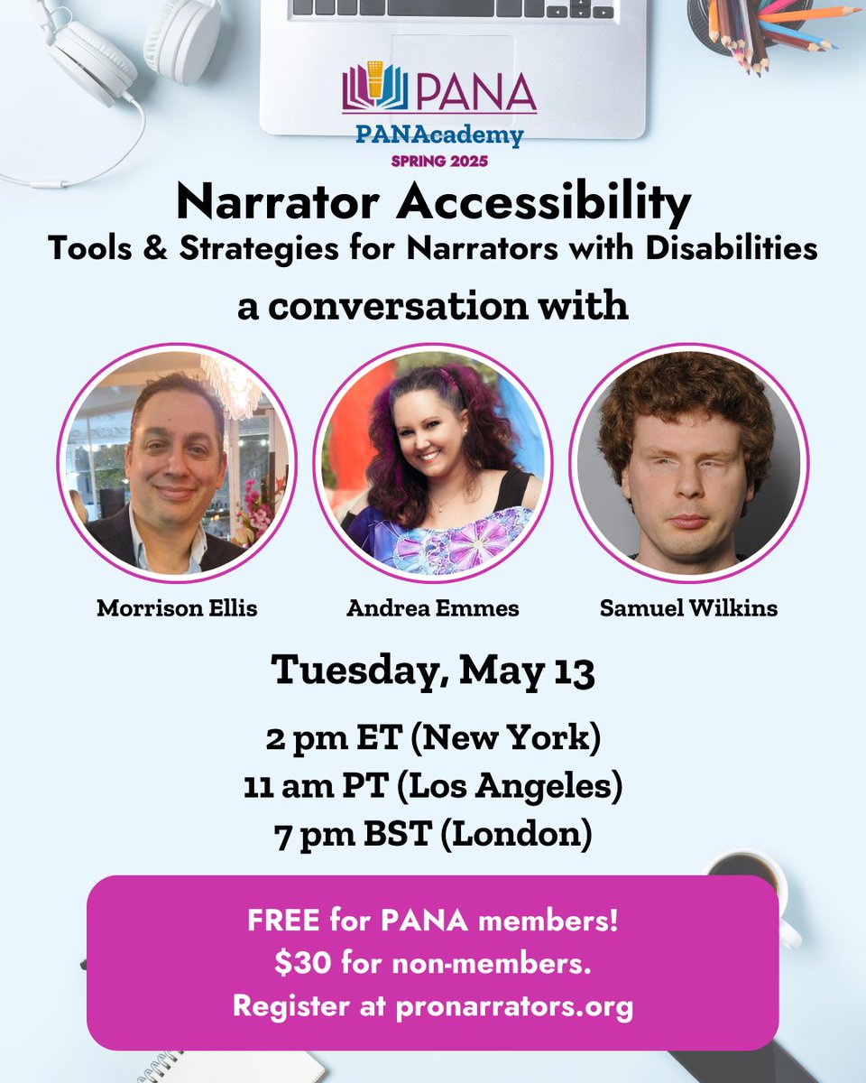 Narrator Accessibility: Tools and Strategies for Narrators with Disabilities
A conversation with Morrison Ellis, Andrea Emmes, and Samuel Wilkins
Tue, May 13, 2025
2p ET/11a PT/7p BST
FREE for PANA members, $30 for non-members
Sponsored by <a href="/pozotron/">Pozotron</a>