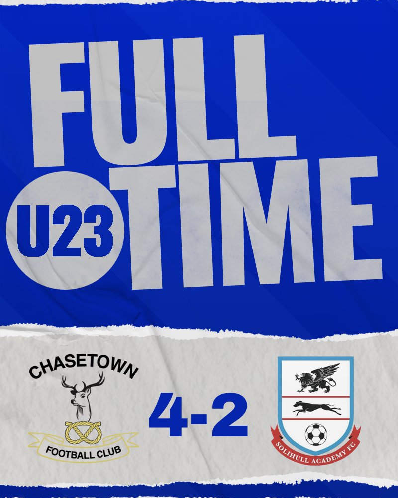 FT: Chasetown U23 4-2 Solihull Youth Academy; The Scholars book a place in the final of the MFL Trophy