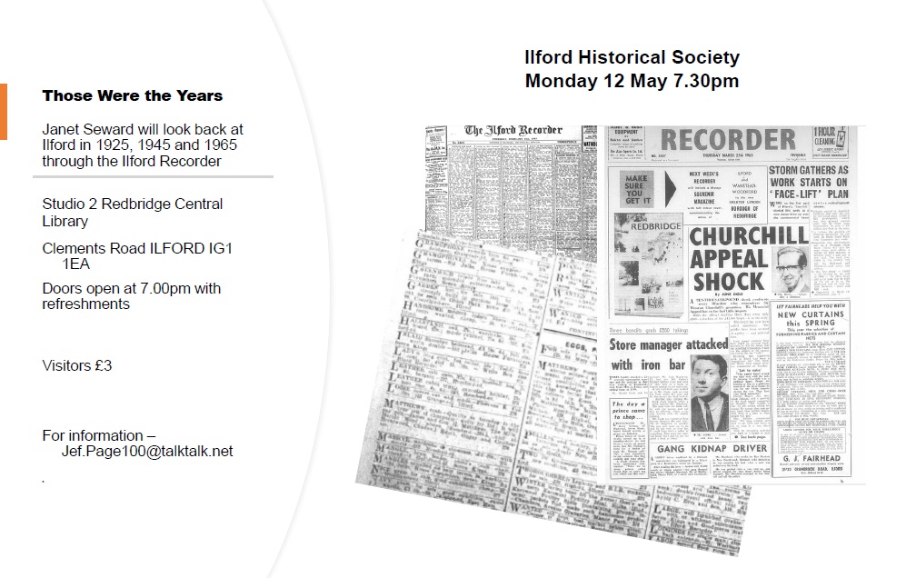 IlfordHistory's tweet image. The final meeting of our season will be on Monday 12th at 7-7:30pm and given by Janet Seward who will be looking at the past through local newspapers.