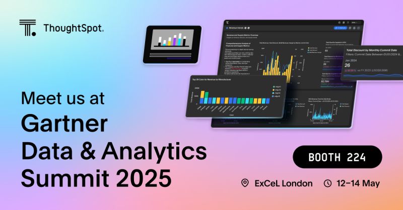 The countdown is on for the Gartner Data &amp; Analytics Summit EMEA at Excel London 12-14 May and you’ll find <a href="/thoughtspot/">ThoughtSpot</a>  at Booth 224!

As a Platinum Sponsor, we’re bringing Agentic Analytics to life with live demos, immersive experiences, and real-world AI strategies you can put