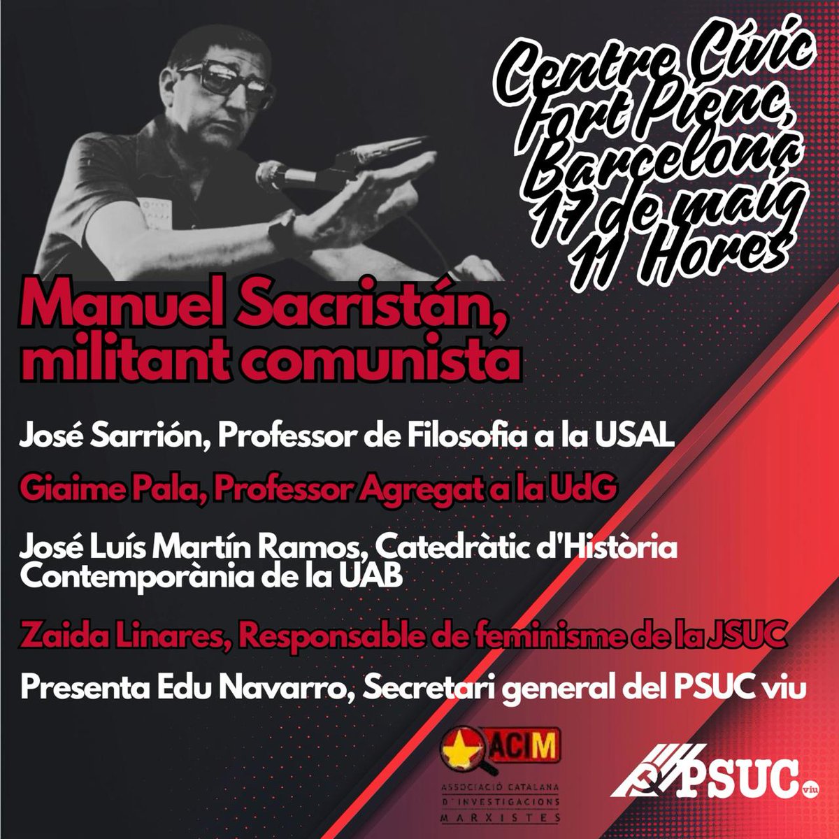 Centenario Manuel Sacristán (@sacristan2025) on Twitter photo Nuevo acto de homenaje a Manuel Sacristán. El 17 de mayo, en Barcelona, organizado por el PSUC-Viu y la Asociación Catalana de Investigaciones Marxistas (ACIM). Nuevo acto de homenaje a Manuel Sacristán. El 17 de mayo, en Barcelona, organizado por el PSUC-Viu y la Asociación Catalana de Investigaciones Marxistas (ACIM).