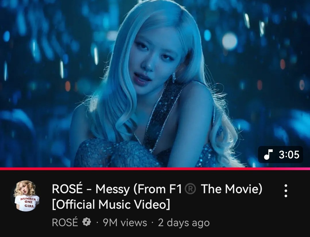 #ROSÉ - Messy (From F1 ®️ The Movie) [Official Music Video] has surpassed +9 million views.

‣ youtu.be/ia2Ph61bYzc

#MESSYbyROSÉ #F1TheAlbum