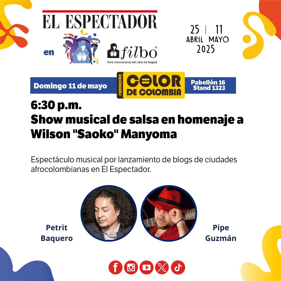 Fundación Color de Colombia (@colordecolombia) on Twitter photo Homenaje musical a Wilson "Saoko" Manyoma, leyenda de la salsa.
Este domingo 11 de mayo, 6:30 pm a 7:30 pm, en la <a href="/FILBogota/">FeriadelLibroBogotá</a> Pabellón 16, stand 1323, de <a href="/elespectador/">El Espectador</a>, agenda de afrocolombianidad con Fundación Color de Colombia. Homenaje musical a Wilson "Saoko" Manyoma, leyenda de la salsa.
Este domingo 11 de mayo, 6:30 pm a 7:30 pm, en la <a href="/FILBogota/">FeriadelLibroBogotá</a> Pabellón 16, stand 1323, de <a href="/elespectador/">El Espectador</a>, agenda de afrocolombianidad con Fundación Color de Colombia.