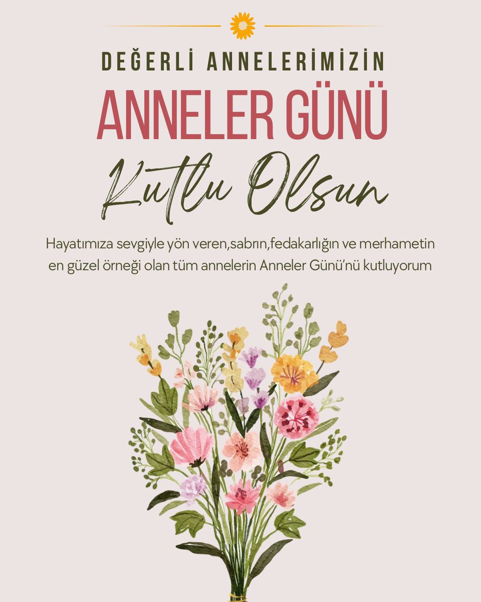 Hayatımıza sevgiyle yön veren, sabrın, fedakârlığın ve merhametin en güzel örneği olan tüm annelerin Anneler Günü’nü en içten dileklerimle kutluyor; ebediyete irtihal eden annelerimizi rahmetle anıyorum.

İyi ki varsınız. Anneler Günü’nüz kutlu olsun.💐