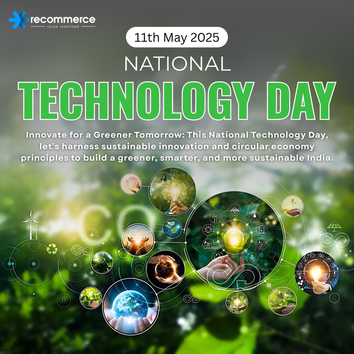 Honoring the transformative power of technology in driving sustainability and circular economy solutions. Celebrating innovation, progress, and growth on National Technology Day 2025.

#NationalTechnologyDay2025  #CircularEconomyInnovation #FutureOfTech