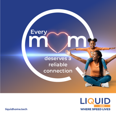 Every Mom deserves a reliable connection. Happy Mother's Day!   Stay connected with Liquid Home, where speed lives. #wherespeedlives