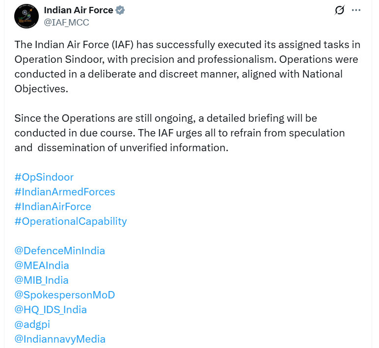 ANI's tweet photo. #OperationSindoor | Indian Air Force tweets, "...Since the Operations are still ongoing, a detailed briefing will be conducted in due course. The IAF urges all to refrain from speculation and dissemination of unverified information." https://t.co/tRSoEEZj8t