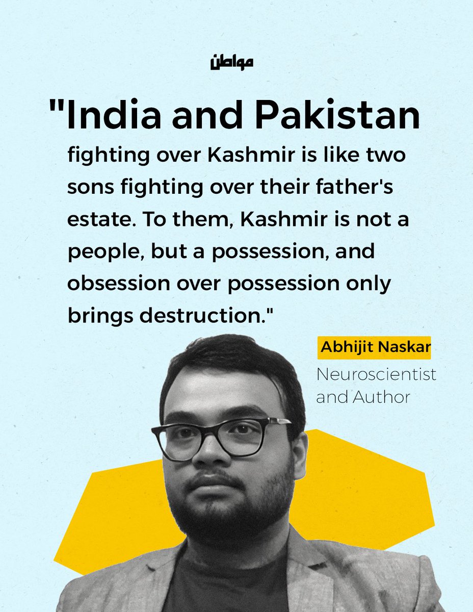 Muwatin (@muwatinnet_en) on Twitter photo "#India and #Pakistan fighting over Kashmir is like two sons fighting over their father's estate. To them, Kashmir is not a people, but a possession, and obsession over possession only brings destruction."
-Abhijit Naskar | <a href="/naskarism/">Abhijit Naskar</a> "#India and #Pakistan fighting over Kashmir is like two sons fighting over their father's estate. To them, Kashmir is not a people, but a possession, and obsession over possession only brings destruction."
-Abhijit Naskar | <a href="/naskarism/">Abhijit Naskar</a>