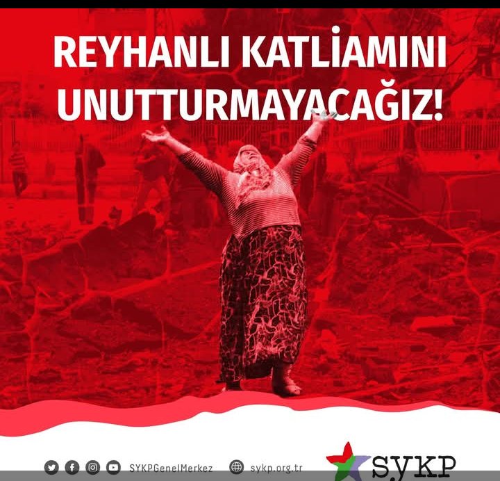 53 hemşehrimizin hayatını kaybettiği Reyhanlı katliamını unutmadık, unutturmayacağız. 
#Reyhanlı