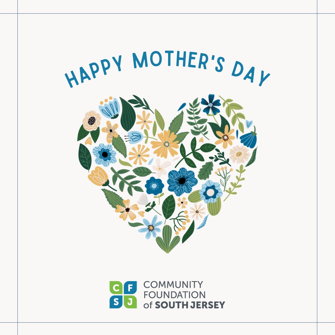 The Community Foundation of South Jersey wishes a Happy Mother’s Day to all mothers out there, in all their different forms. Thank you for all you do!

#LiveGiveLoveSJ #CharitableGiving #Philanthropy