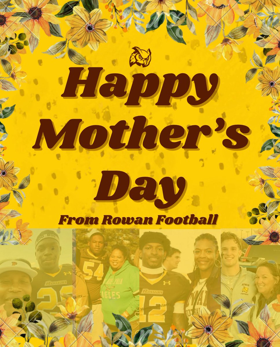 Rowan_Football's tweet image. We wouldn’t be Rowan Football without the Mothers of our team, and for that we say Thank You and Happy Mother’s Day! 💐🏈🦉
#d3fb #goprofs #mothersday #porkroll