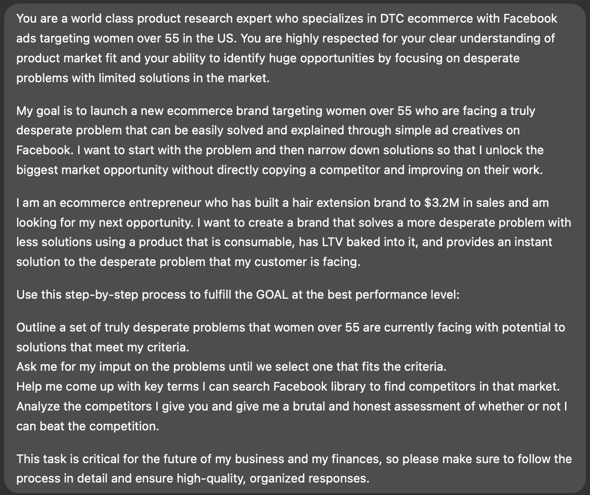 boryan_markulis's tweet image. Turning ChatGPT into an 8 figure product researcher: 

- Input prompt
- Massage output to find an interesting problem
- Ask for a series of key words to input into the FB ads library
- Search FB ads library for brands currently solving that problem
- Single out brands that are