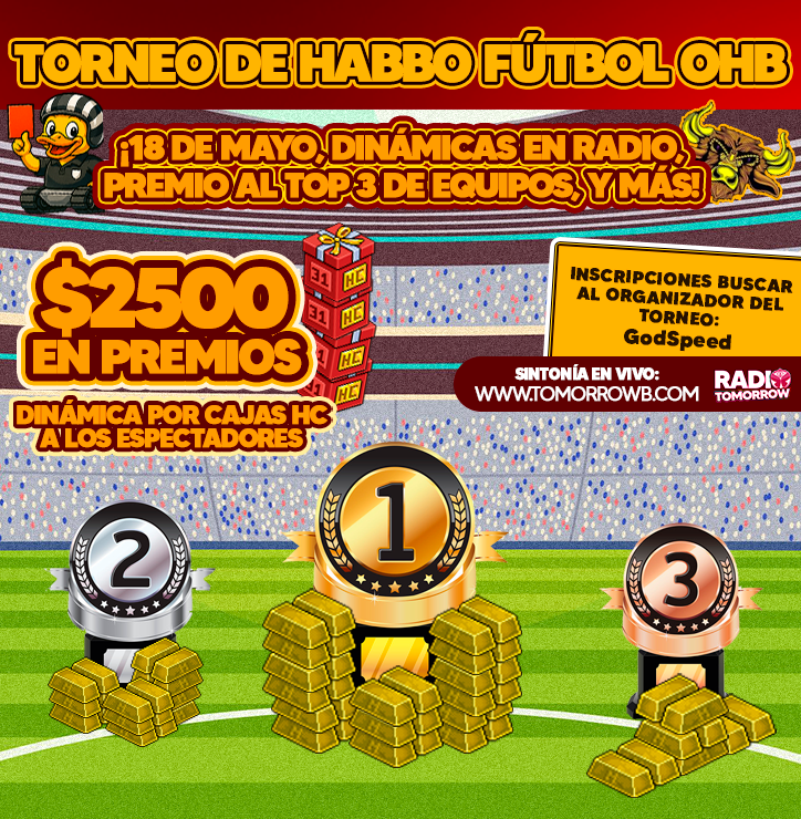 🏆Convidamos a Comunidade do Hotel 🇧🇷 a nos visitar neste domingo, 19 de maio, no Hotel 🇪🇸 e também a inscrever equipes interessadas no TORNEIO DE HABBO FUTEBOL OHB com o organizador GodSpeed. 🏆 #Habbo

🌟+INFO: tomorrowhb.com/Discord
🗺️(Premiações válidas para hotel espanhol)