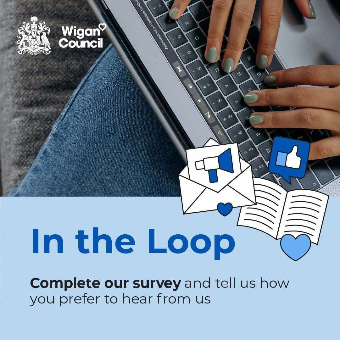 Podcast lover, social media whizz or local news obsessed… whichever you are, we’d love to hear all about your favourite methods of communication! 

Fill in our In The Loop survey and help shape how we communicate with you 👉 participate.wigan.gov.uk/projects/inthe…
