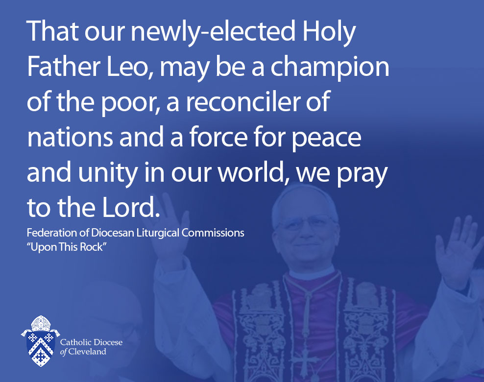 We pray for Pope Leo XIV...