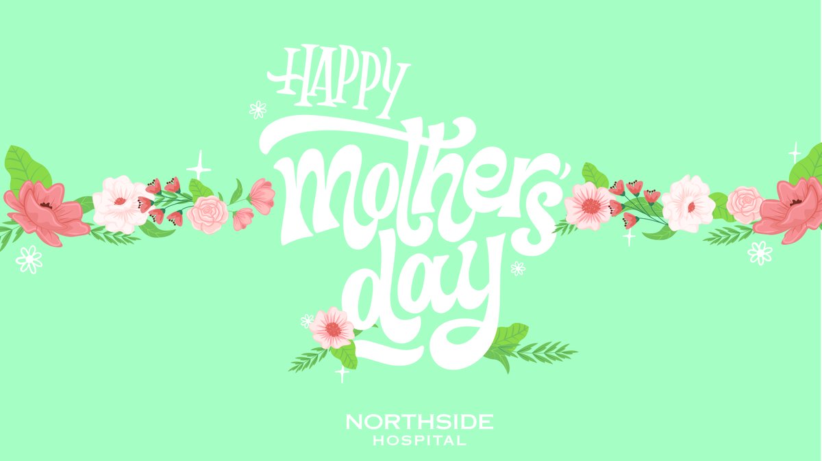 Happy Mother's Day!

Learn more about how Northside hears women: northside.com/heard