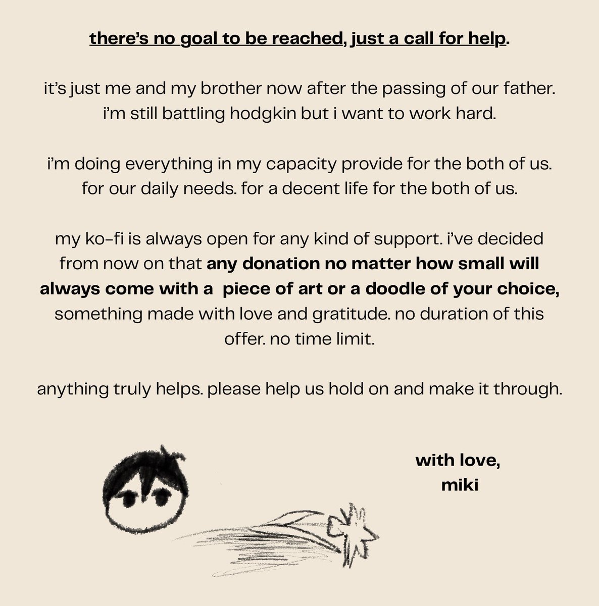 mikinitee's tweet image. it took time to decide but now, i'm keeping my doodles at any amount open. permanently. this is to provide for the both of me and my brother.
(please be informed that my TAT may be lengthy. your patience will be highly needed. thank you.)
ko-fi.com/mikiyoo0