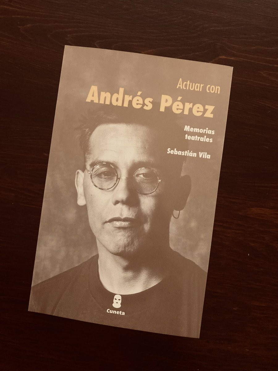 A propósito del natalicio del director #AndrésPérez y la conmemoración del #DíaNacionaldelTeatro, recomiendo la lectura del libro Actuar con Andrés Pérez, de Sebastián Vila, recién publicado por editorial Cuneta 📚👌🏼