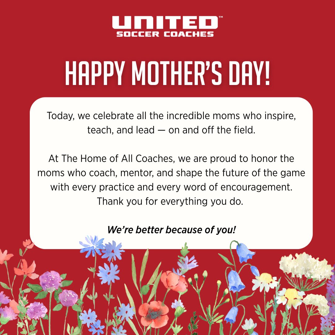 Happy Mother's Day to all soccer moms!  Enjoy your special day—you’ve earned it!
