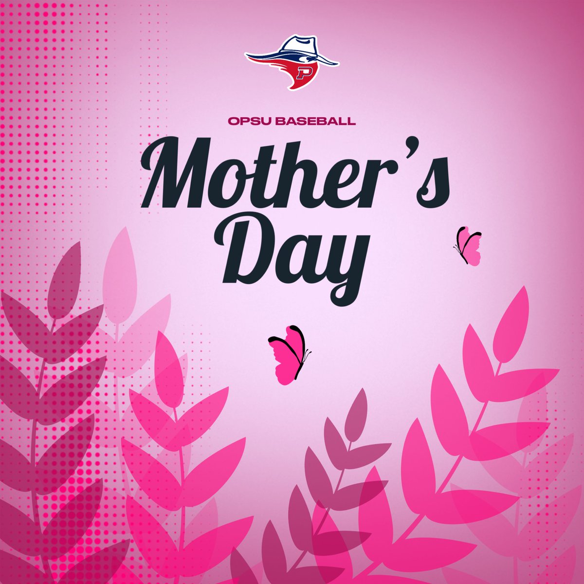 Happy Mother’s Day from OPSU Baseball!
