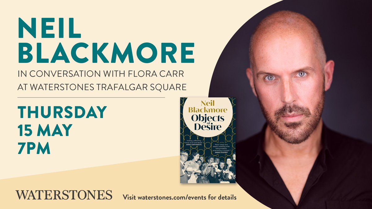 Waterstones Trafalgar Sq. (@waterstonestraf) on Twitter photo Join us in welcoming Neil Blackmore, in conversation with Flora Carr, to celebrate the release of 'Objects of Desire', a story that is both a colourful glimpse into the lives of the cultural elite, and a tense, gripping story of betrayal, deceit, and literary fraud.
<a href="/floracarr_/">Flora Carr</a> Join us in welcoming Neil Blackmore, in conversation with Flora Carr, to celebrate the release of 'Objects of Desire', a story that is both a colourful glimpse into the lives of the cultural elite, and a tense, gripping story of betrayal, deceit, and literary fraud.
<a href="/floracarr_/">Flora Carr</a>