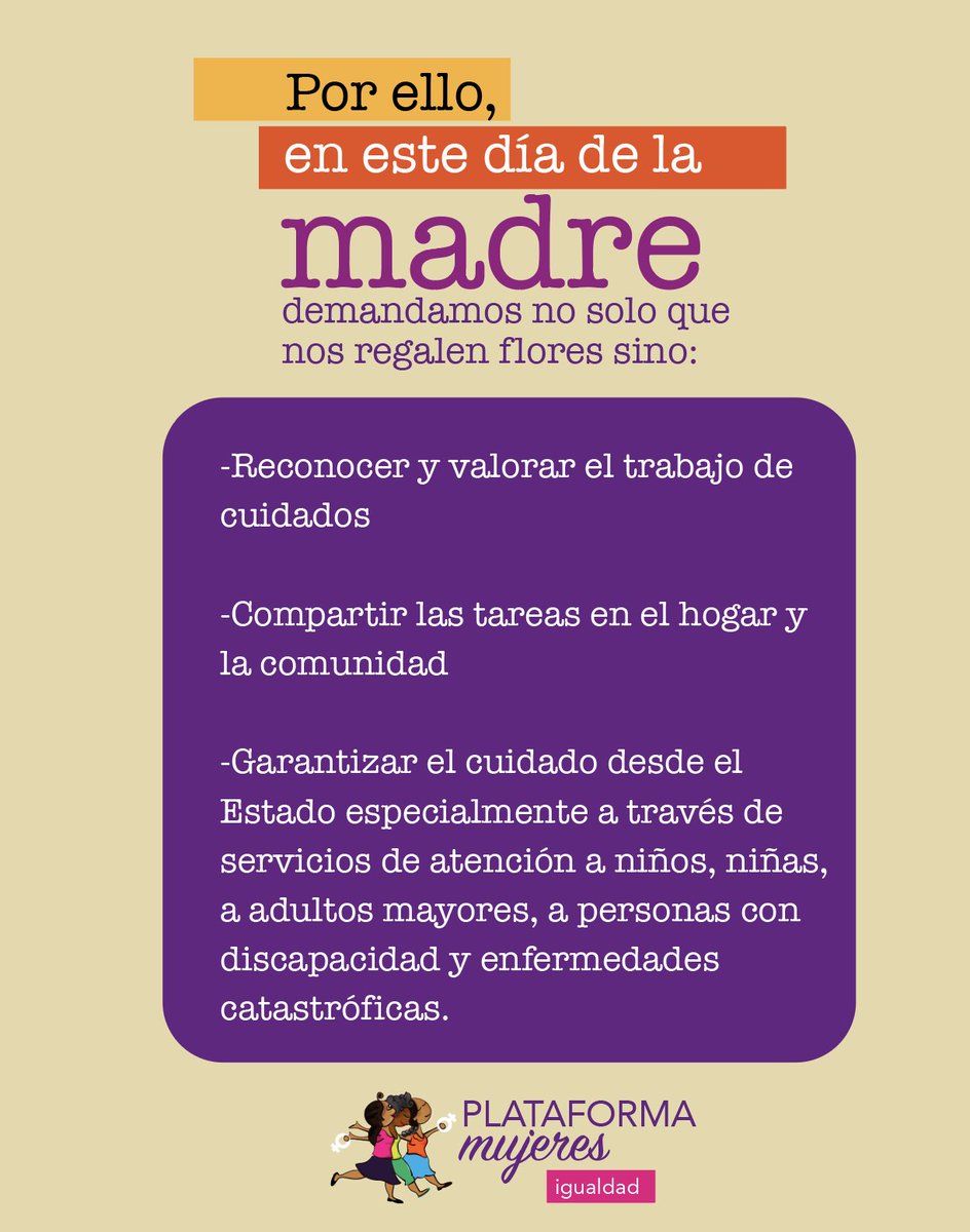 "No Solo Hoy: Todos los Días, Toda la Vida"  A las madres que trabajan, cuidan, resisten, debemos aliviar su carga,compartir las tareas, garantizar servicios de cuidado desde el Estado y valorar su labor.  Las mamás son guerreras invisibles!