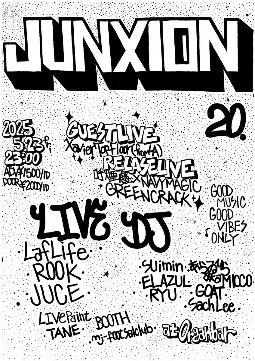 agl_tokyo's tweet photo. JUNXION 20 at Organbar
2025/5/23(fri)23:00-
ADV ¥1500/1D DOOR ¥2000/1D

-Guest Live-
Xavier Top Floor (from LA)

-Release Live-
呼煙魔 × NAVY MAGIC
GREEN CRACK 

-Live-
LafLife
ROOK
JUCE

-DJ-
suimin
EL AZUL
RYU
MICCO
GOAT
Sach Lee

- Live Paint -
TANE

-BOOTH-
mj_futsalclub https://t.co/6QWfkEIo6o