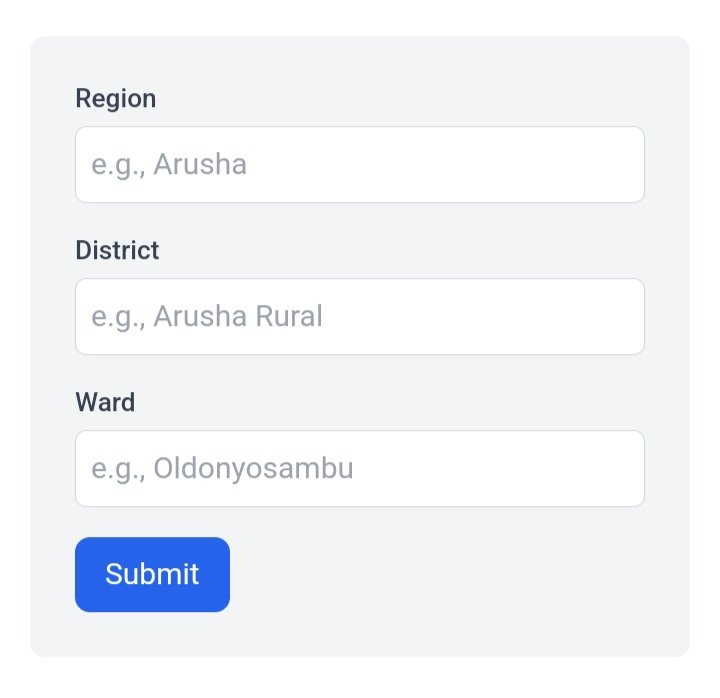 Dear Tanzanian developers,

Please be accurate and fun, and avoid using inputs for locations and use locations-API instead.
Learn more: locations.co.tz