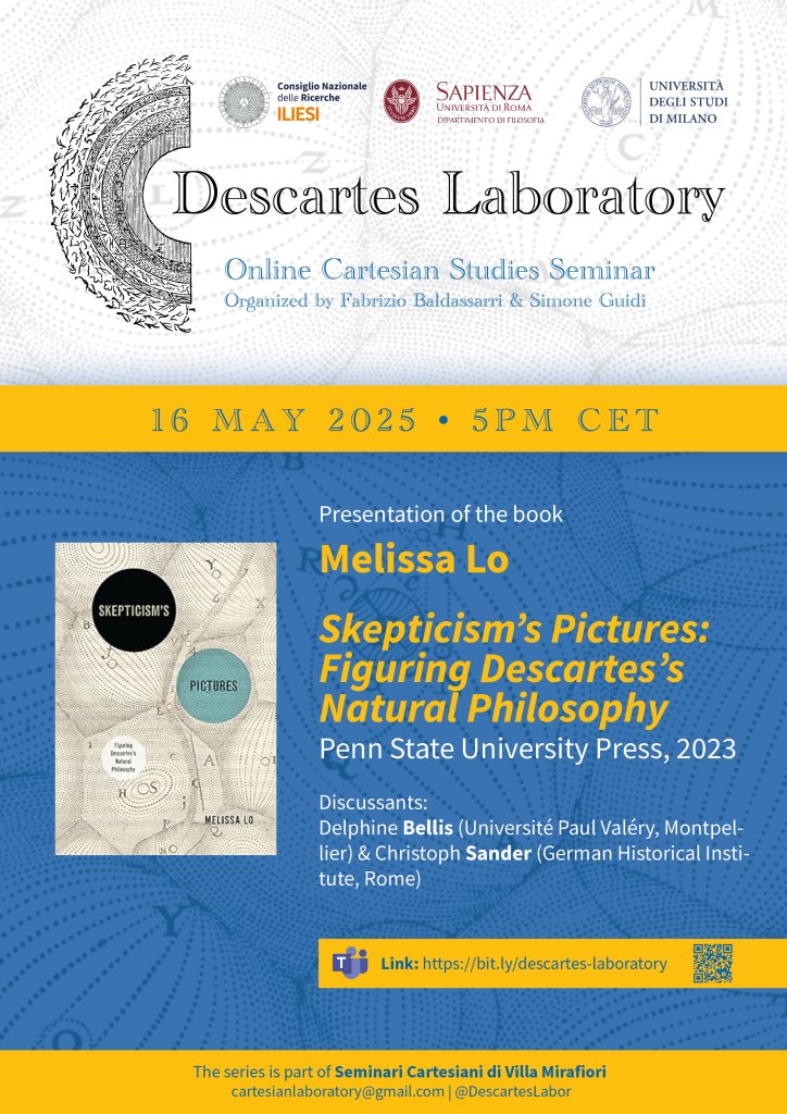 DescartesLabor's tweet image. The coming week is rich with #Cartesian events. 

On Wed 14th May, Giulianno Gasparri will discuss Herbert of Cherbury&apos;s De Veritate

On Fri 16th May, Delphine Bellis and Christoph Sander present
Melissa Lo&apos;s book on figuring #Descartes&apos; natural
 #histsci #histphilo #17thcentury