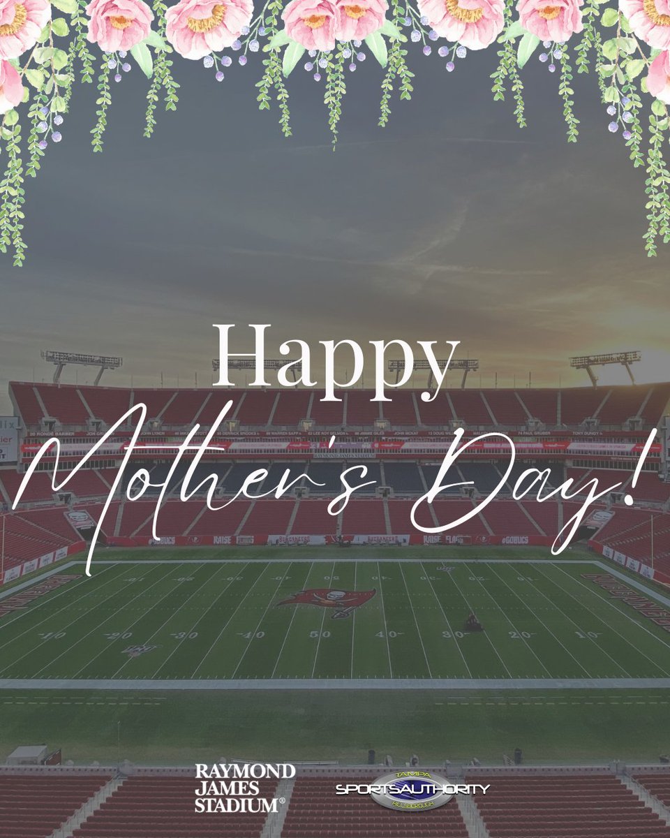 Happy Mother's Day from Raymond James Stadium!💕