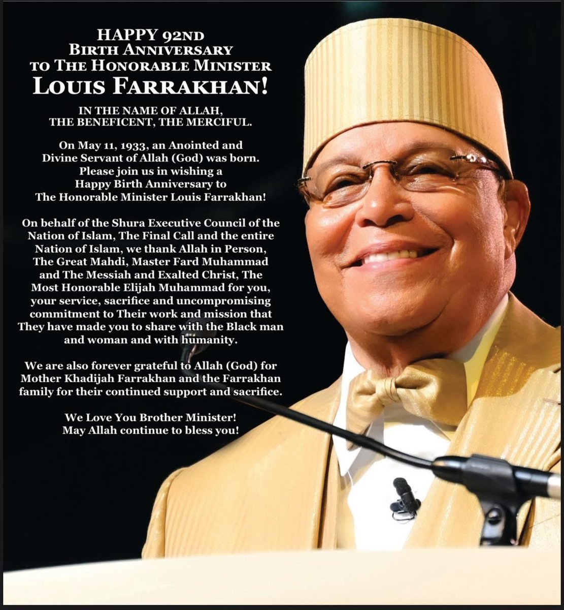Happy 92nd Birth Anniversary to The Honorable Minister <a href="/LouisFarrakhan/">THE HONORABLE MINISTER LOUIS FARRAKHAN</a> !

All Praise is due to Allah!!

#Farrakhan