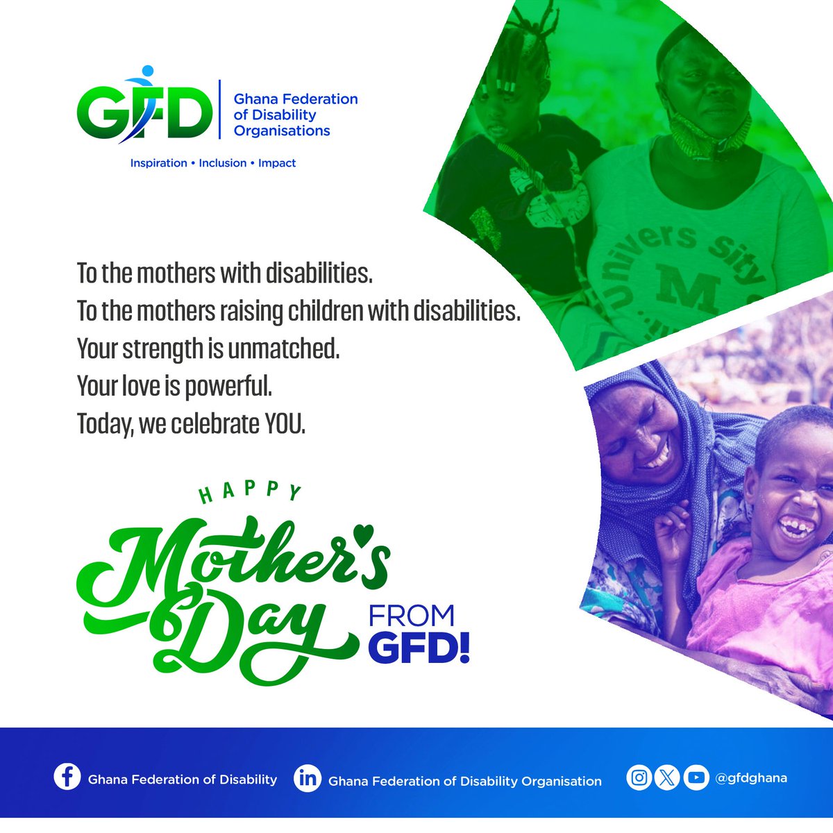 Happy Mother’s Day from GFD!

To all the incredible mothers with disabilities and those raising children with disabilities — your strength, resilience, and love light the world.

Today, we celebrate YOU.

#MothersDay #DisabilityInclusion #GFDGhana